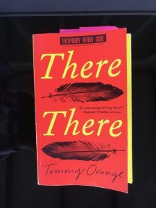 There, There book by Tommy Orange.